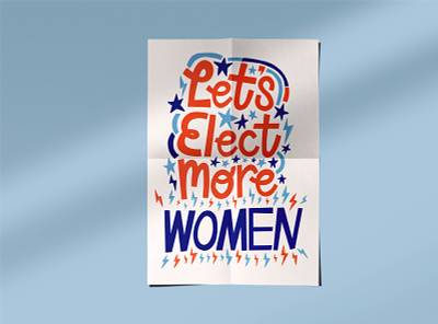 Let's Elect More Women elect women election elections hand drawn hand drawn type hand drawn typography hand lettering ladies lady boss lettering lettering art politics type typogaphy women women who run womens womens day womens march womensday