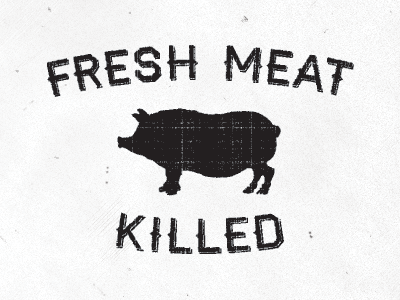 Fresh Meat Killed boardwalk butcher empire grunge haymaker pig sign texture