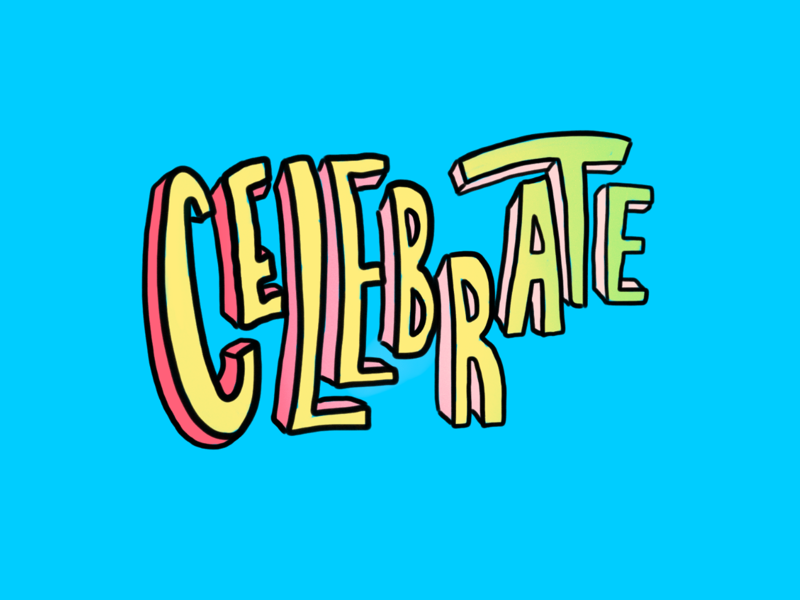 Celebrate funky hand drawn artoftheday artist art illustrator illustration pop vibrant colors sketch drawing hand lettering handlettering 3d 2d celebrate