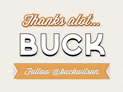 Thanks Buck for the invite! drafted font header invite lettering orange pattern ribbon texture type typography