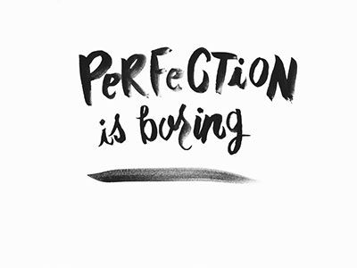 Perfection is boring brush brush lettering design graphic illustration illustrator letterer lettering