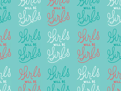 Girls Will Be Girls Desktop Wallpaper desktop digital feminist girls illustration ladies lettering script wallpaper women