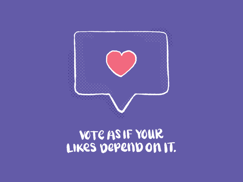 Vote as if your likes depend on it animation illustration lettering likes social vote