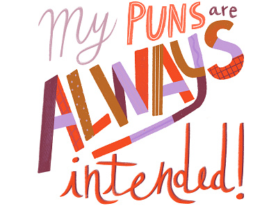My Puns are Always Intended calligraphy illustration lettering procreate puns