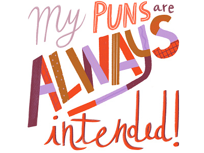 My Puns are Always Intended calligraphy illustration lettering procreate puns