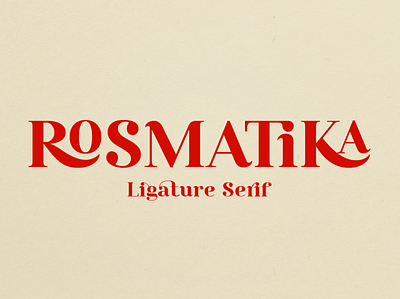 Rosmatika - Ligature Serif branding font ligature font ligatures logo magazine serif font typeface typography