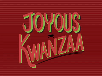 Joyous Kwanzaa | Holiday Daily Project | 2018 after effects animation design holiday kwanzaa lettering mograph photoshop