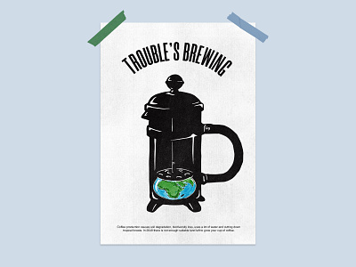Trouble's brewing - The true price of coffee Poster coffee environment graphic design illustration poster social typography