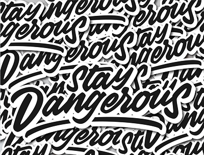 Stay Dangerous app art branding clothing design graphic design illustration logo merchdesign sticker tshirt design typography ui ux vector