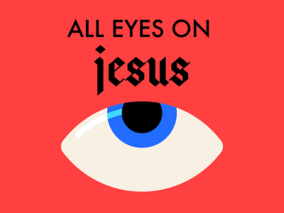 All Eyes On Jesus bible verse branding christian christian design design eye illustration jesus logo minimal personal branding typography vector