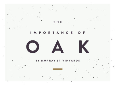 The Importance of Oak branding design oak wine