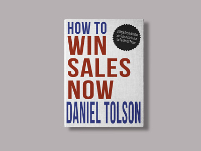 Cover of the book "How to Win Sales Now" book book art book cover book cover design books design minimal print design typography vector