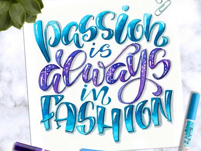 Passion is always in fashion 💙 art brushpen calligraphy fashion lettering quotes typography watercolor