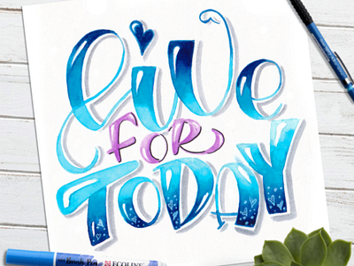 Live for today 💙 art brushpen calligraphy design lettering poster quotes watercolor