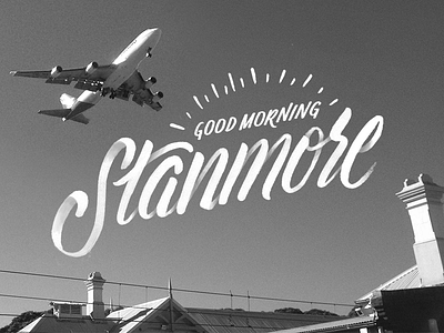 Good Morning Stanmore brush brush pen brush script hand lettering lettering typography