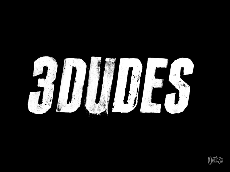 3 Dudes 3 card dudes hand lettering made potato rough stamp title typography