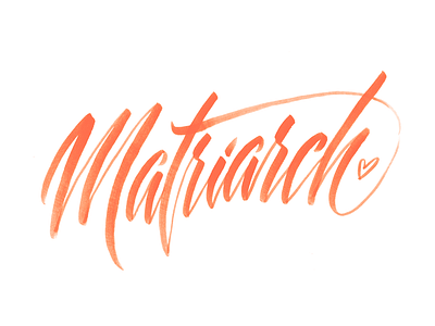 Matriarch brush calligraphy lettering matriarch mother script typography