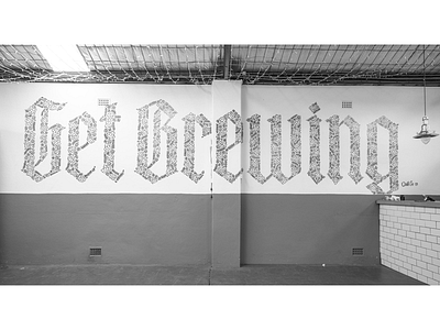 Get Brewing Mural blackletter brewing calligraphy gothic lettering mural painting type typography