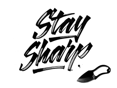 Stay Sharp calligraphy ink knife lettering typography