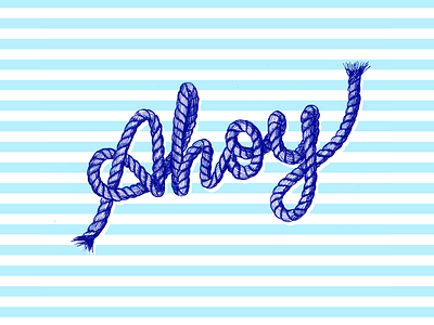 Ahoy hand lettering illustration lettering rope sketch type typography