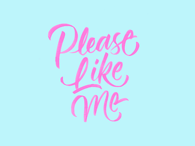 Please Like Me brush calligraphy lettering like me please script typography