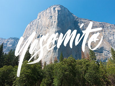 Yosemite brush el capitan lettering script travel yosemite
