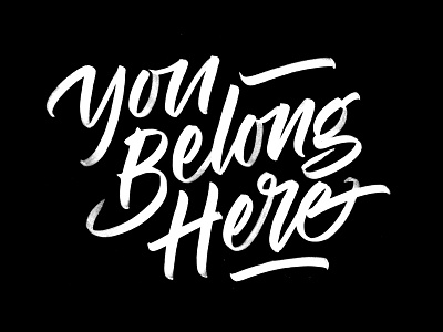You Belong Here belong brush calligraphy here lettering quite so script tombow you