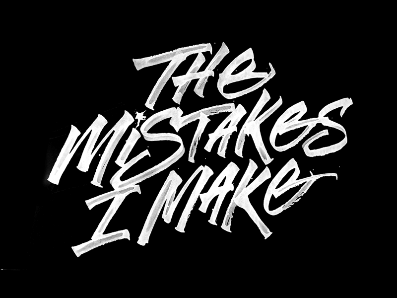 The Mistakes I Make brush calligraphy ink lettering mistakes pen ruling script