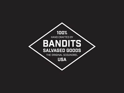 Bandits Salvaged Goods 100 hand crafted american made or die badge bandits logo made by hand mark salvaged goods scoundrel usa
