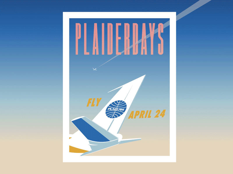 Plaiderdays Poster aeroplane airline branding design gif hackathon illustration logo pan am pan am plaid plaiderdays plane poster san francisco typography