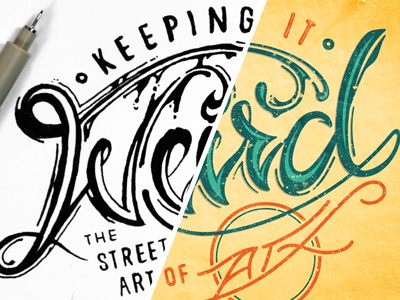 Keeping It Weird austin hand lettering lettering sketch street art texas tx typography weird