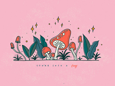 You're Such A Fungi digital art digital illustration flat design graphic design hand lettering illustration ipad pro procreate retro design sunday punday texture