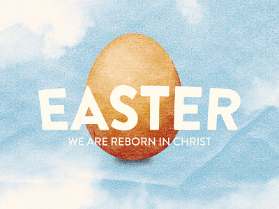 REBORN | EASTER clouds concept design easter egg illustrator life photoshop redemption sans serif texture type