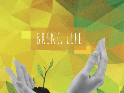 Bring Life design geometry gif green hands illustration leafs life nature photomanipulation photoshop poster