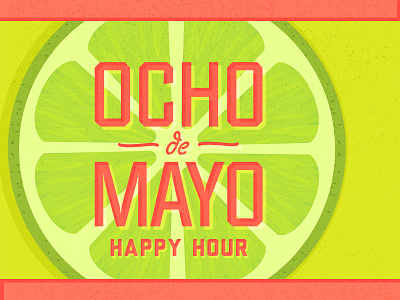 Ocho de Mayo bright cinco de mayo citrus fruit happy hour lime may type