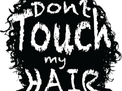 Dont Touch My Hair! digital art illustration typography