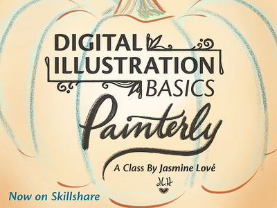 Digital Illustration Basics: Painterly digital art digital illustration digital painting lettering painterly photoshop skillshare