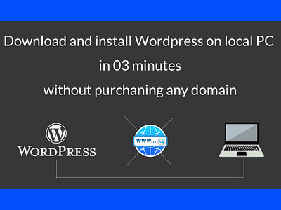 How to install WordPress on Local PC without purchasing domain
