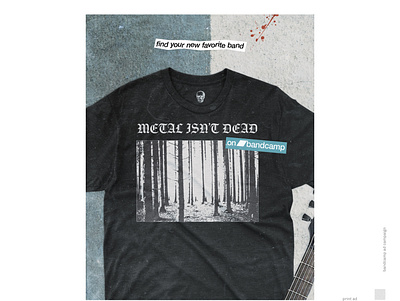 Metal Isn't Dead ...On Bandcamp ad advertisement advertising band design graphic design marketing metal music print shirt