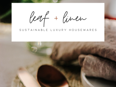 leaf + linen sustainable luxury housewares brand concept brand concept brand design branding branding concept canva design logo typography wordmark logo