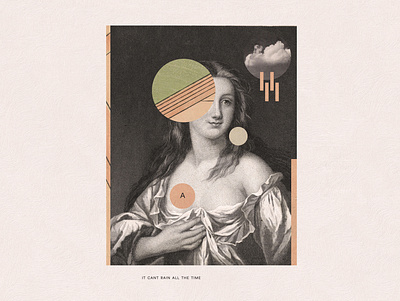 It cant rain all the time collage illustration woman