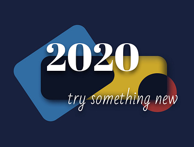 Try Something New in 2020 2020 2020 trend blue colorful dark goals red yellow