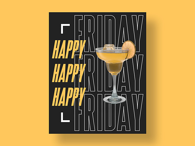 Happy Friday Poster art direction collateral creative direction design friday graphic design happy friday happy hour margarita poster poster art poster design print print design typography