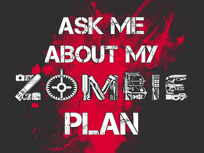 Ask Me About My Zombie Plan red vs blue rooster teeth shirt survive weapons zombie