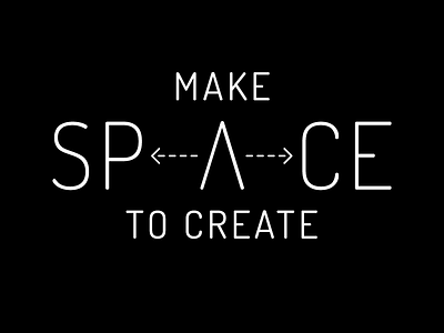 Make Space To Create inspiration phrases type typography