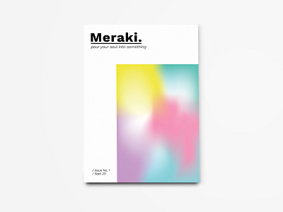 Meraki | Concept for a Magazine booklet design color colour cover design editorial editorial design gradient gradient color issue magazine magazine cover magazine design minimal minimalism minimalist print print design soul