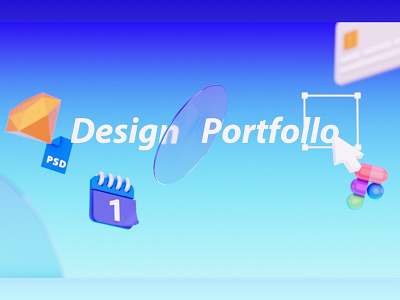 The design portfolio 2022 ：） 3d animation branding graphic design ui