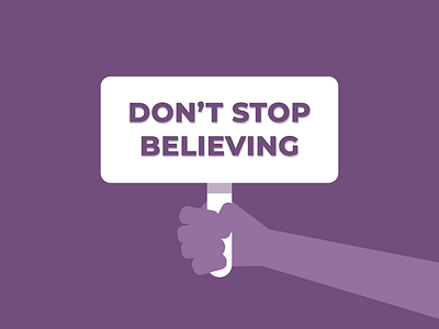 Don't Stop Believing design designer illustration illustration design illustrator motivational purple shadow sign signage signage design sketch typography vector