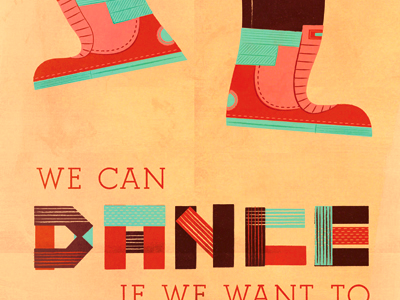 we can dance if we want to dancing illustration shoes type