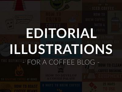 Editorial Illustrations - For A Coffee Blog